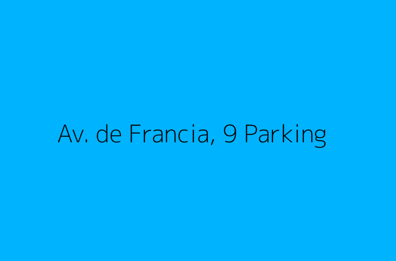 Av. de Francia, 9 Parking